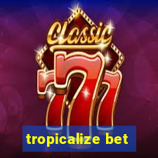 tropicalize bet